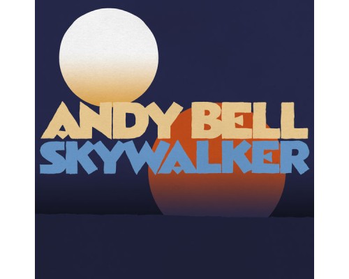 Andy Bell - Skywalker