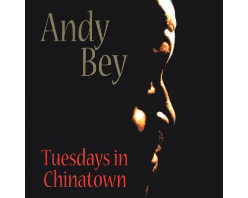 Andy Bey - Tuesdays In Chinatown