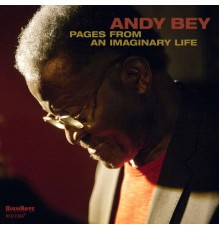 Andy Bey - Pages from an Imaginary Life
