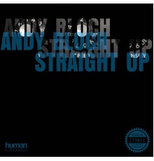 Andy Bloch - Straight Up