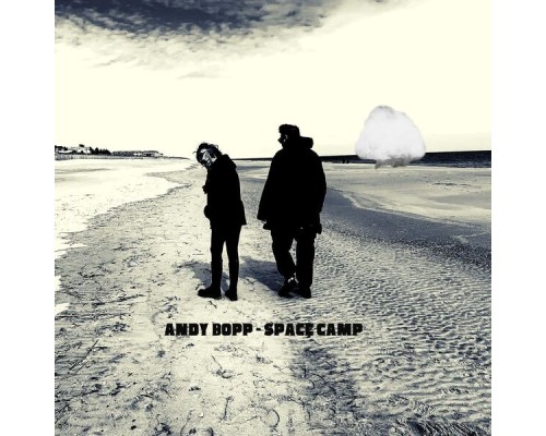 Andy Bopp - Space Camp