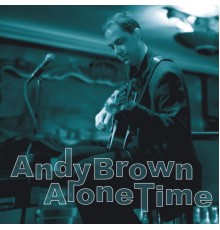 Andy Brown - Alone Time