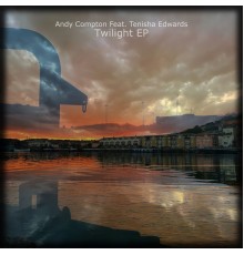Andy Compton - Twilight EP