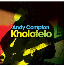 Andy Compton - Kholofelo