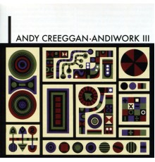 Andy Creeggan - Andiwork III