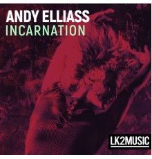 Andy Elliass - Incarnation