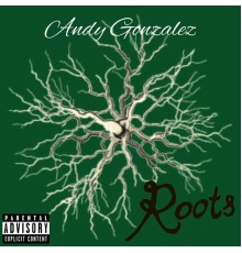 Andy Gonzalez - Roots