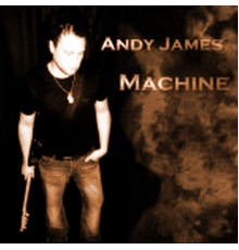 Andy James - Machine