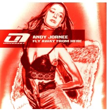 Andy Jornee - Fly Away From Here