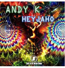 Andy K - Heyjaho