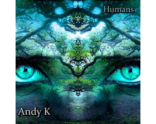 Andy K - Humans