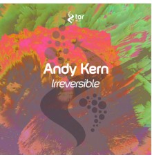 Andy Kern - Irreversible