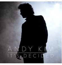 Andy Kim - It's Decided