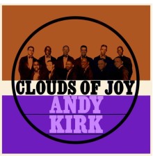 Andy Kirk - Clouds Of Joy