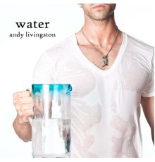 Andy Livingston - Water