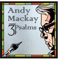 Andy Mackay - 3Psalms (Deluxe)