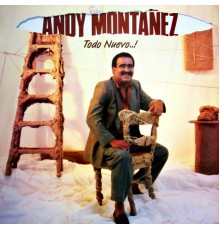 Andy Montanez - Todo Nuevo...!