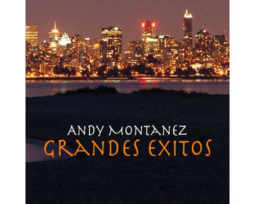 Andy Montanez - Grandes Exitos