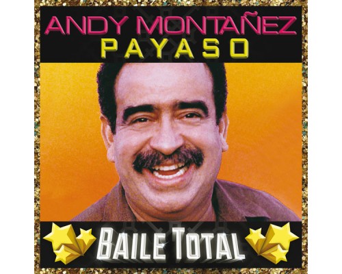 Andy Montanez - Payaso (Baile Total)