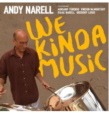 Andy Narell - We Kinda Music