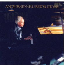 Andy Pratt - New Resolutions