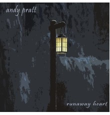 Andy Pratt - Runaway Heart