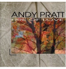 Andy Pratt - Fire of Love