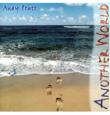 Andy Pratt - Another World