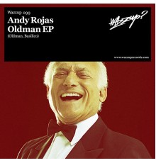 Andy Rojas - Oldman E.P.