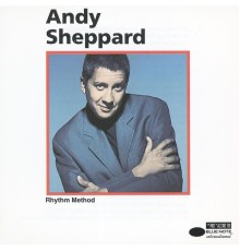 Andy Sheppard - Rhythm Method