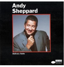 Andy Sheppard - Delivery Suite