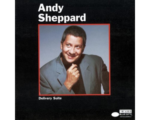 Andy Sheppard - Delivery Suite