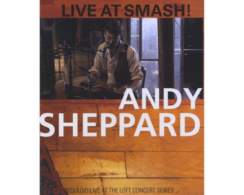 Andy Sheppard - Live At Smash!