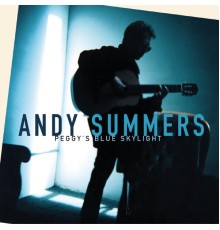 Andy Summers - Peggy's Blue Skylight