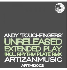 Andy Touchfingers - The Unreleased