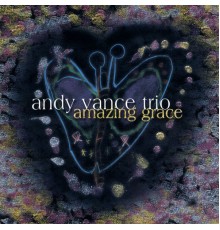 Andy Vance Trio - Amazing Grace