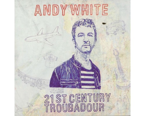 Andy White - 21st Century Troubadour