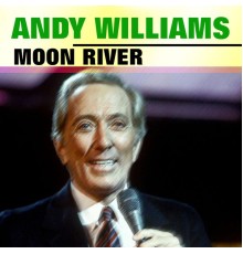 Andy Williams - Moon River