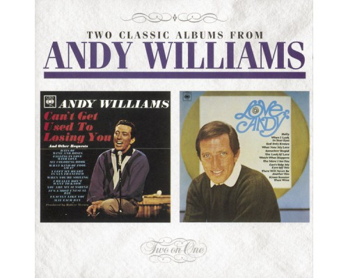 Andy Williams - Can't Get Used To Losing You / Love, Andy