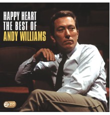 Andy Williams - Happy Heart: The Best Of Andy Williams