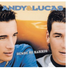 Andy & Lucas - Desde mi barrio
