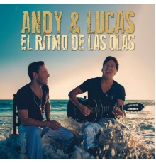 Andy & Lucas - El Ritmo De Las Olas