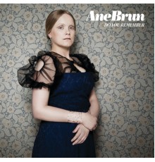 Ane Brun - Do You Remember