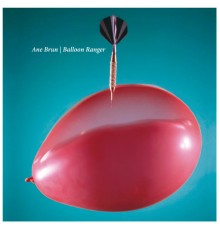 Ane Brun - Balloon Ranger