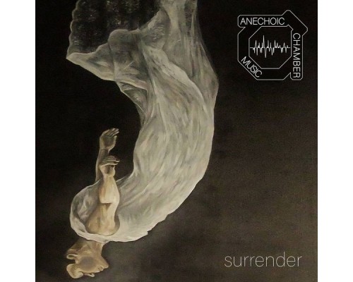 Anechoic Chamber Music - Surrender