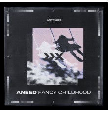 Aneed - Fancy Childhood