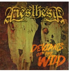 Anesthesia - Deviants of the Wild