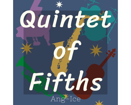 AngIce - Quintet of Fifths