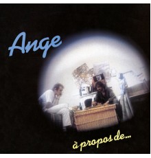 Ange - A Propos De ...