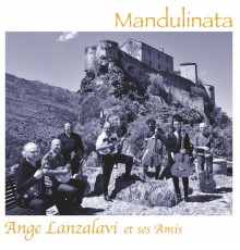 Ange Lanzalavi - Mandulinata